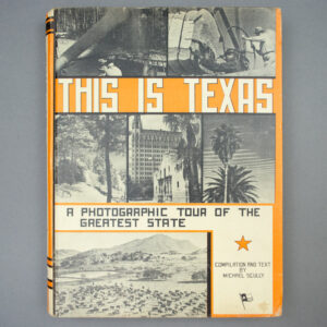 This Is Texas: A Photographic Tour of the Greatest State