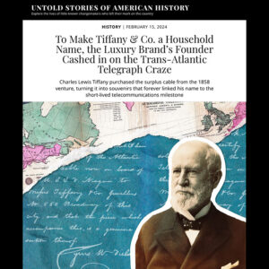 Headline of Smithsonian Magazine article about Tiffany and the Atlantic Cable